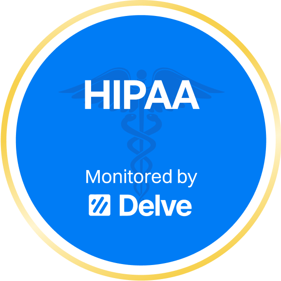 HIPAA compliant — monitored by Delve